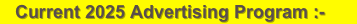    Current 2025 Advertising Program :-